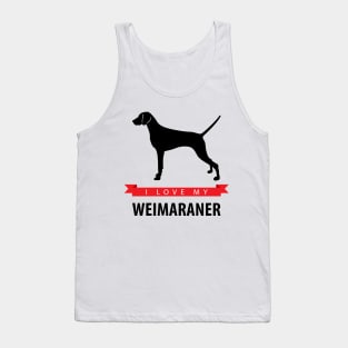 I Love My Weimaraner Tank Top